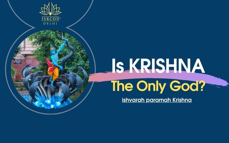 Is Krishna the only God?