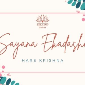 Sayana Ekadashi -July-ISKCON Delhi