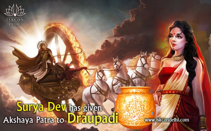 Draupadi got akshaya patra on akshaya tritya