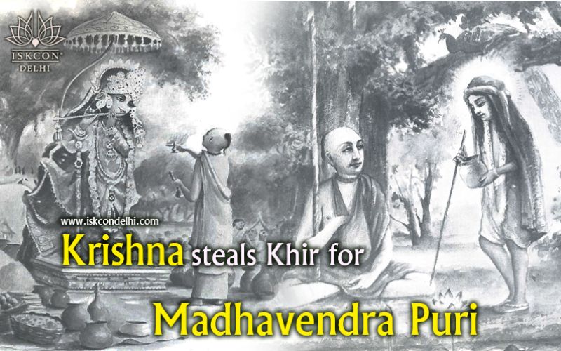 krishna steals kheer from madhavendra puri on Akshaya tritya