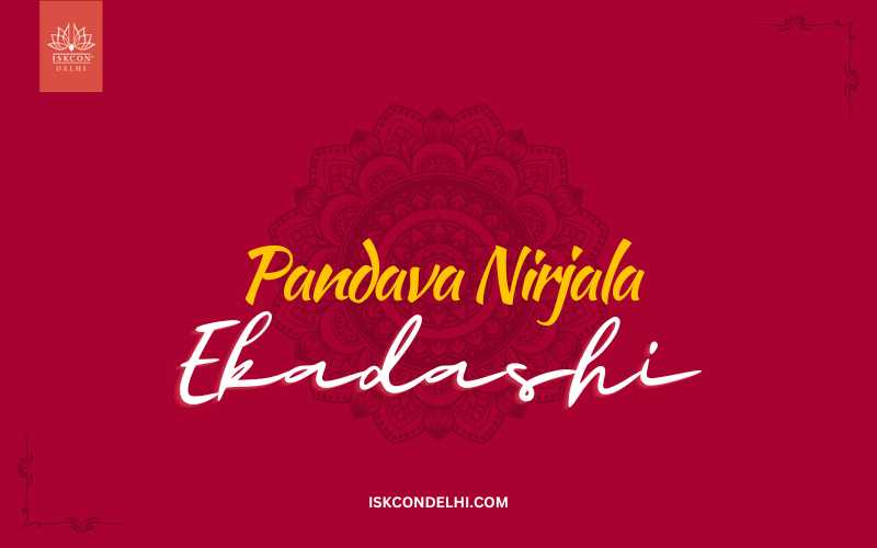 Significance of Pandava Nirjala Ekadashi