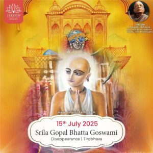 Srila Gopala Bhatta Goswami 2025
