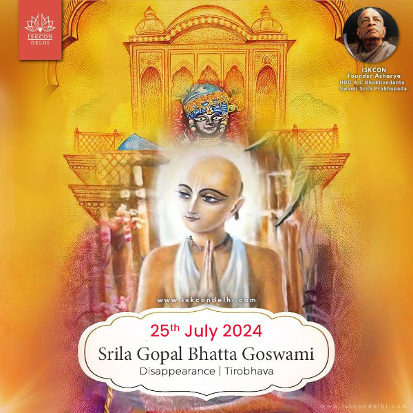 Disappearance Day of Srila Gopala Bhatta Goswami